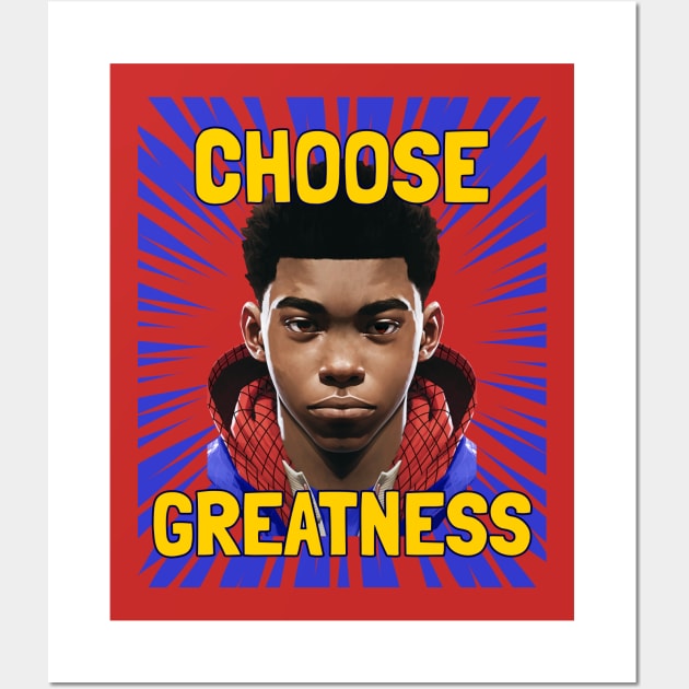 choose greatness - miles morales Wall Art by WOAT